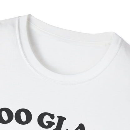 Too Glam to Give a Damn T-Shirt