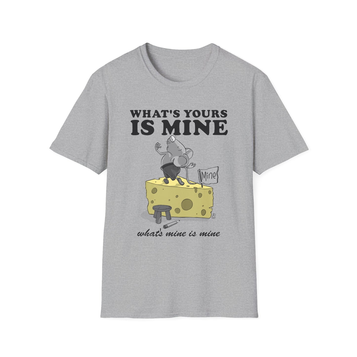What's Yours is Mine T-Shirt
