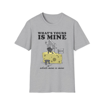 What's Yours is Mine T-Shirt