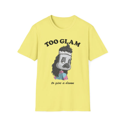 Too Glam to Give a Damn T-Shirt