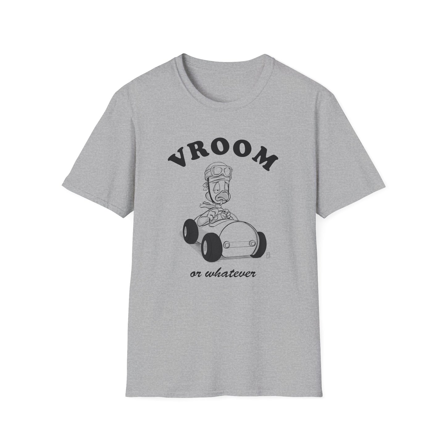 Vroom or whatever T-Shirt