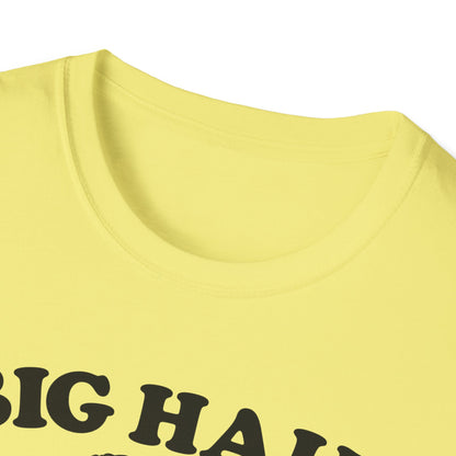 Big Hair Little Patience T-Shirt