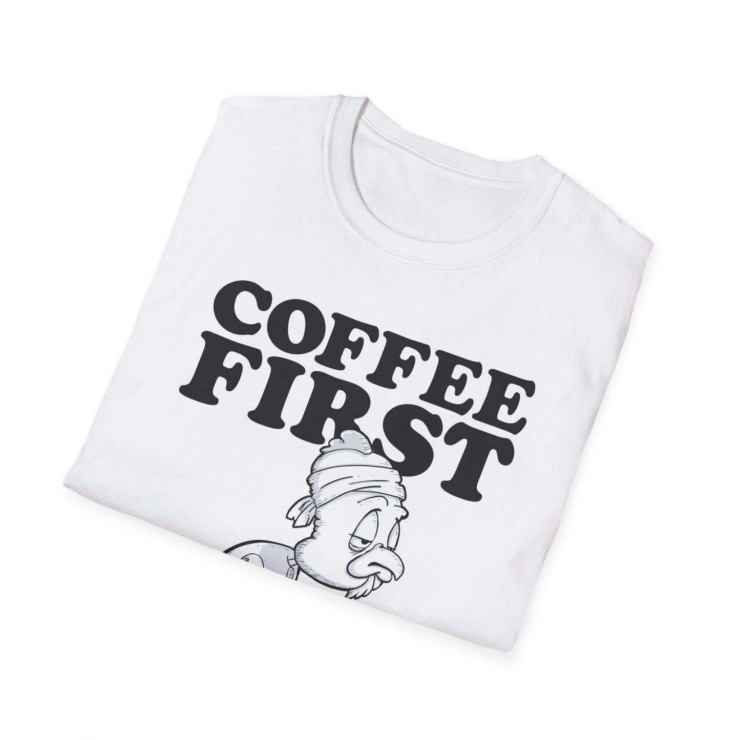 Coffee First T-Shirt