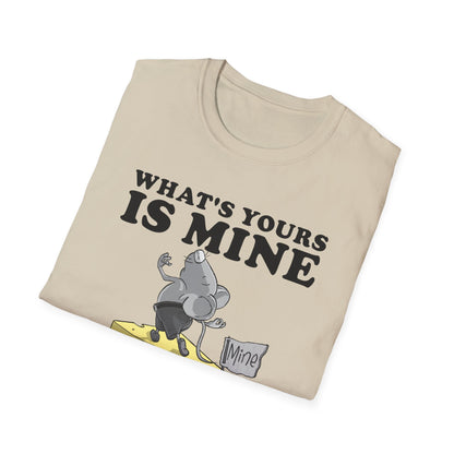 What's Yours is Mine T-Shirt