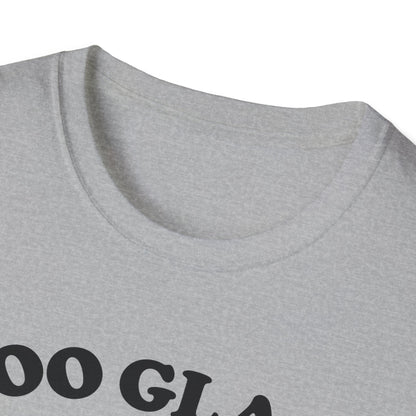 Too Glam to Give a Damn T-Shirt