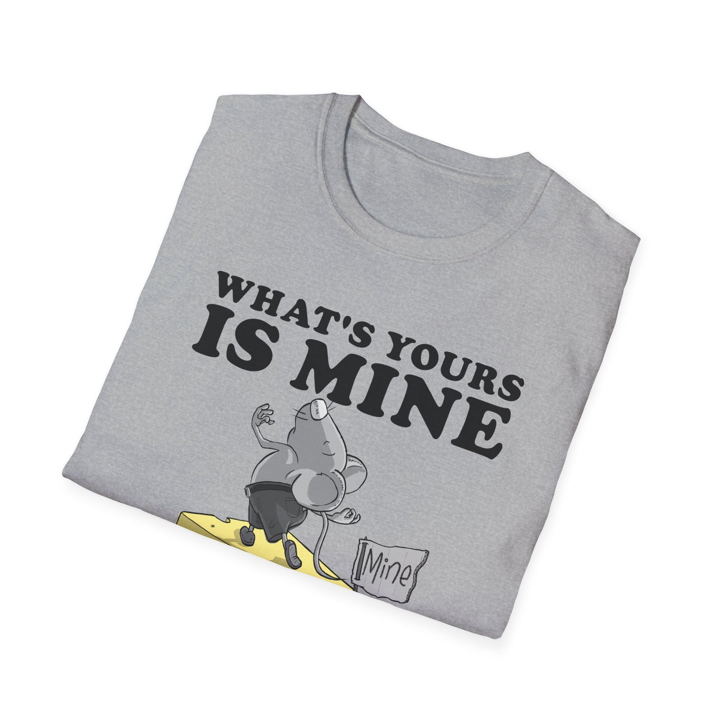 What's Yours is Mine T-Shirt