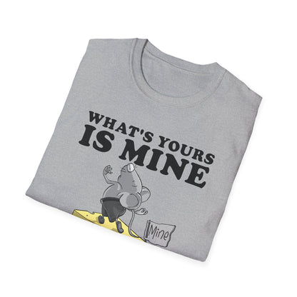 What's Yours is Mine T-Shirt