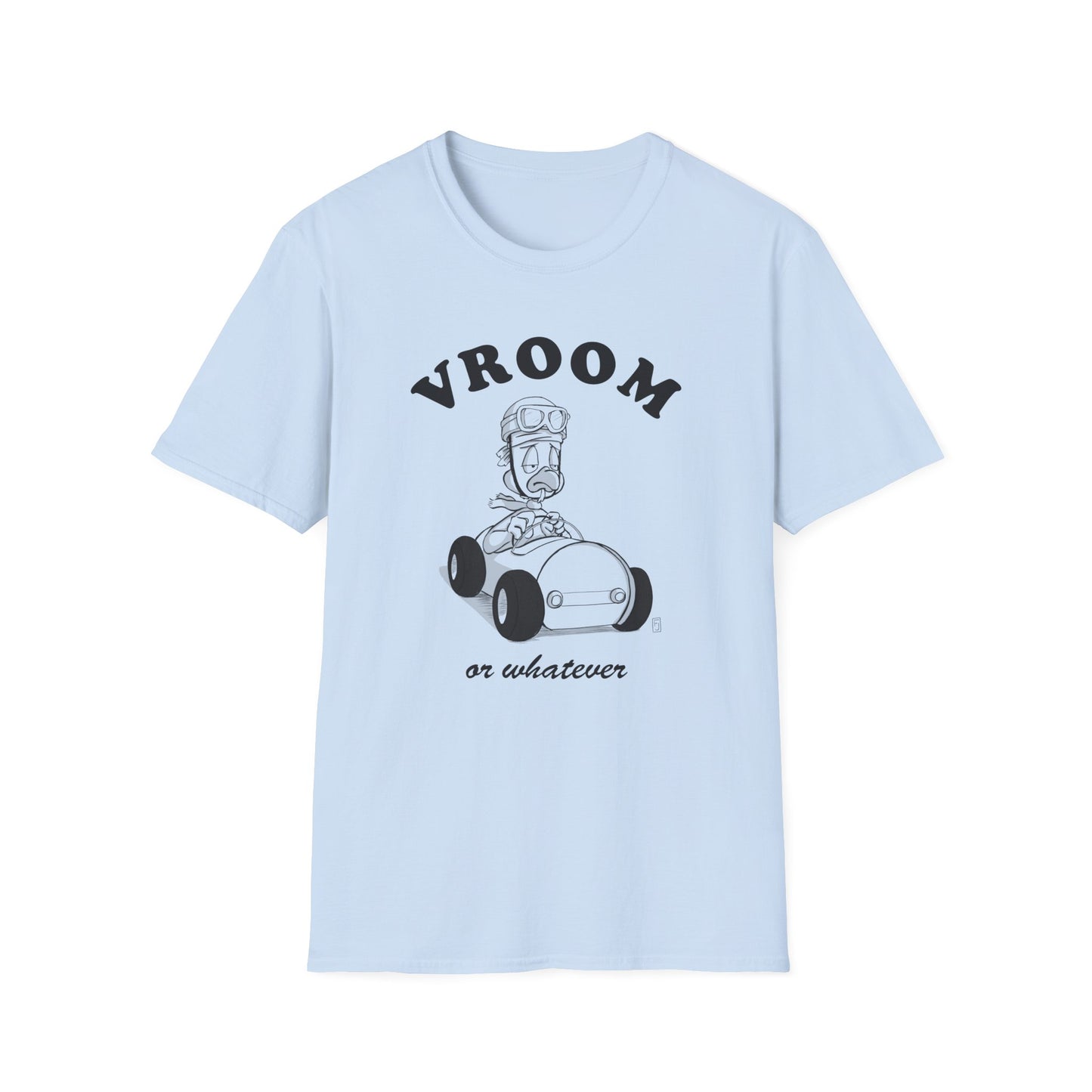 Vroom or whatever T-Shirt