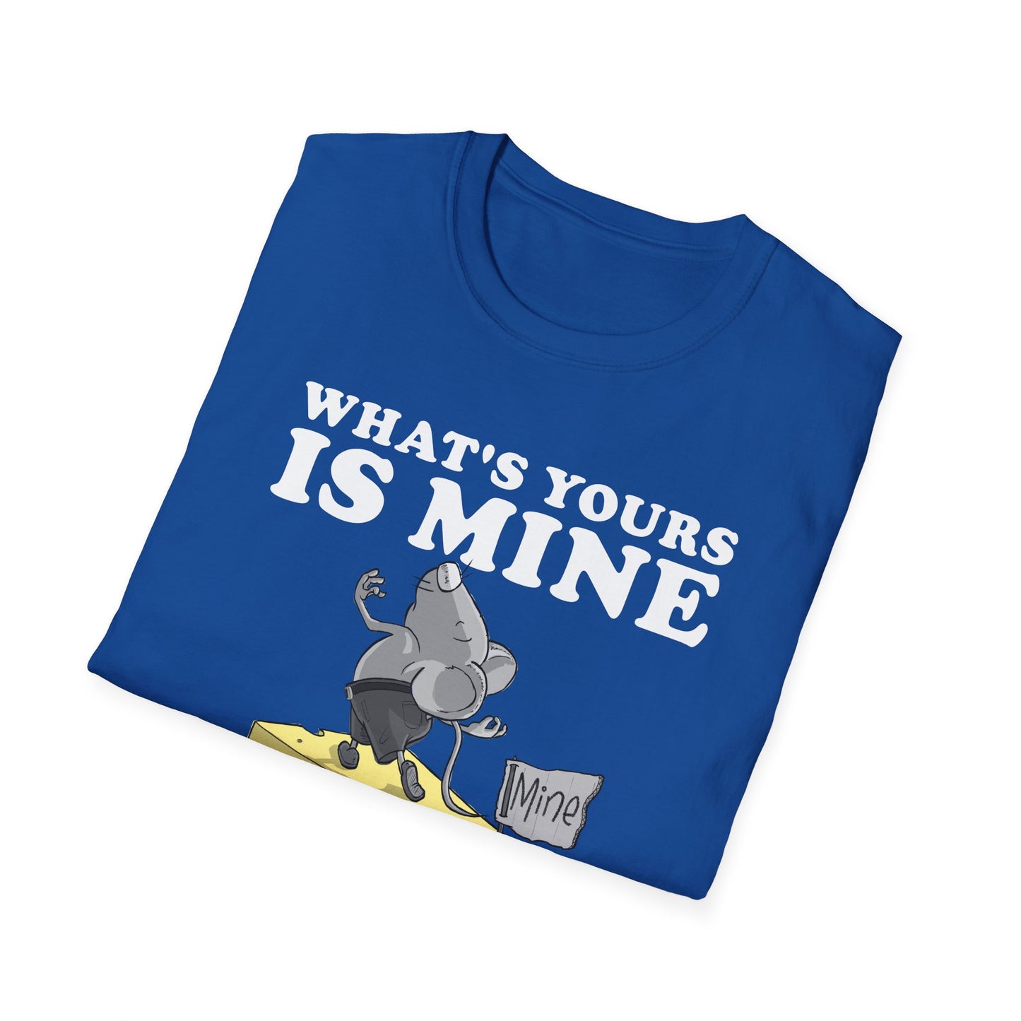 What's Yours is Mine T-Shirt