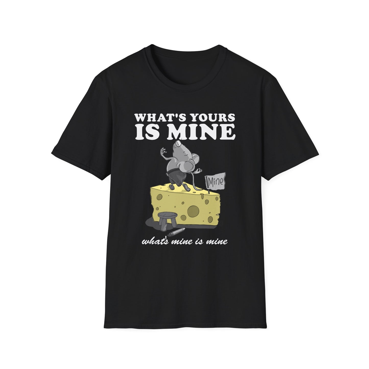 What's Yours is Mine T-Shirt