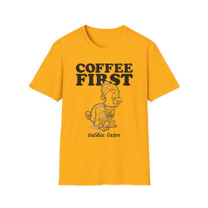 Coffee First T-Shirt