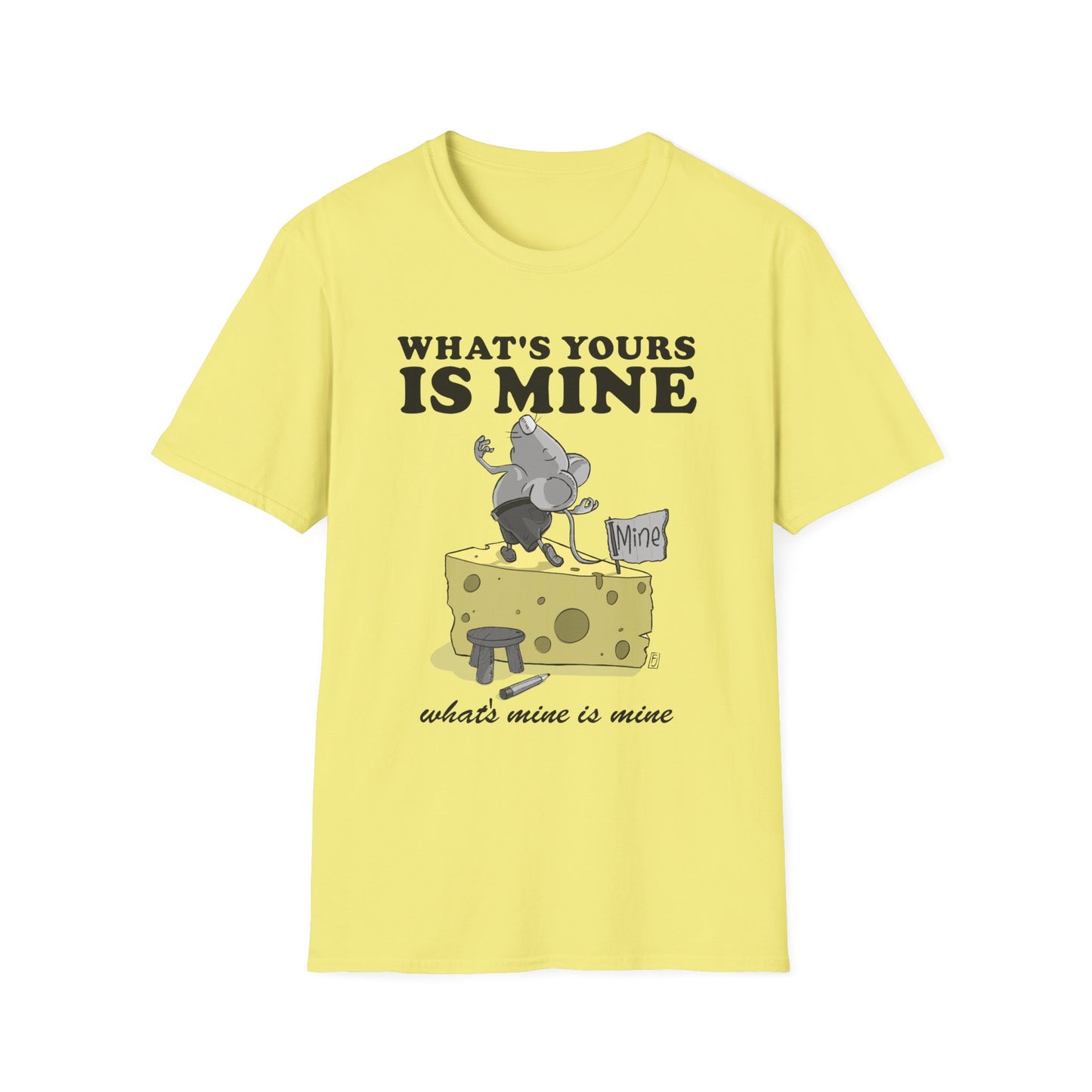 What's Yours is Mine T-Shirt