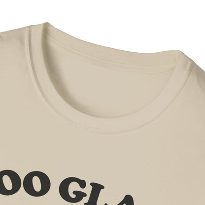 Too Glam to Give a Damn T-Shirt