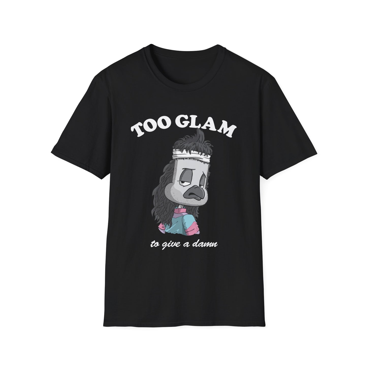 Too Glam to Give a Damn T-Shirt