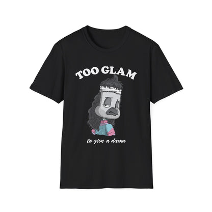 Too Glam to Give a Damn T-Shirt