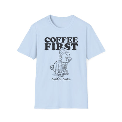 Coffee First T-Shirt