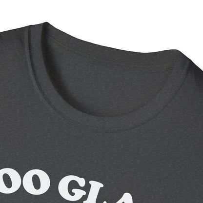Too Glam to Give a Damn T-Shirt
