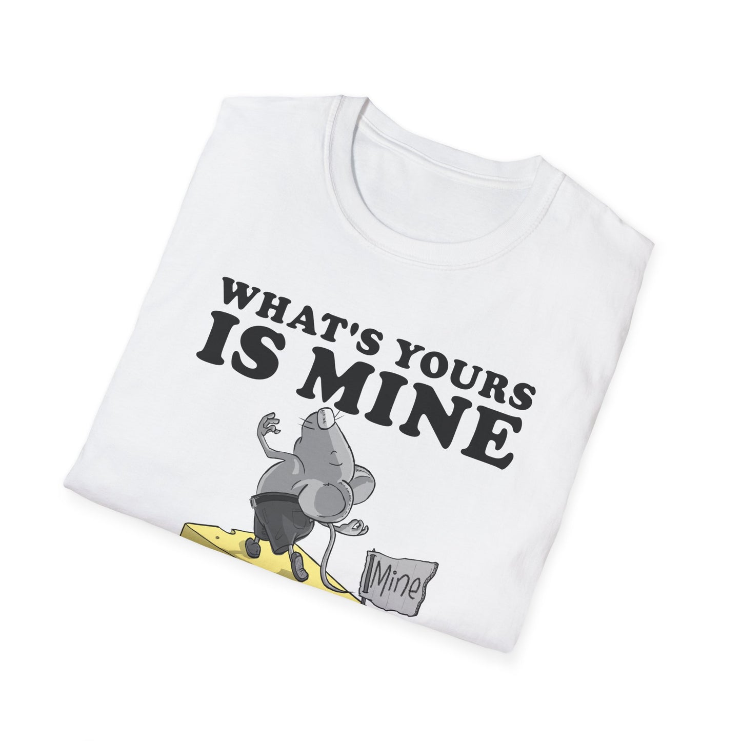 What's Yours is Mine T-Shirt