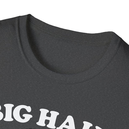 Big Hair Little Patience T-Shirt