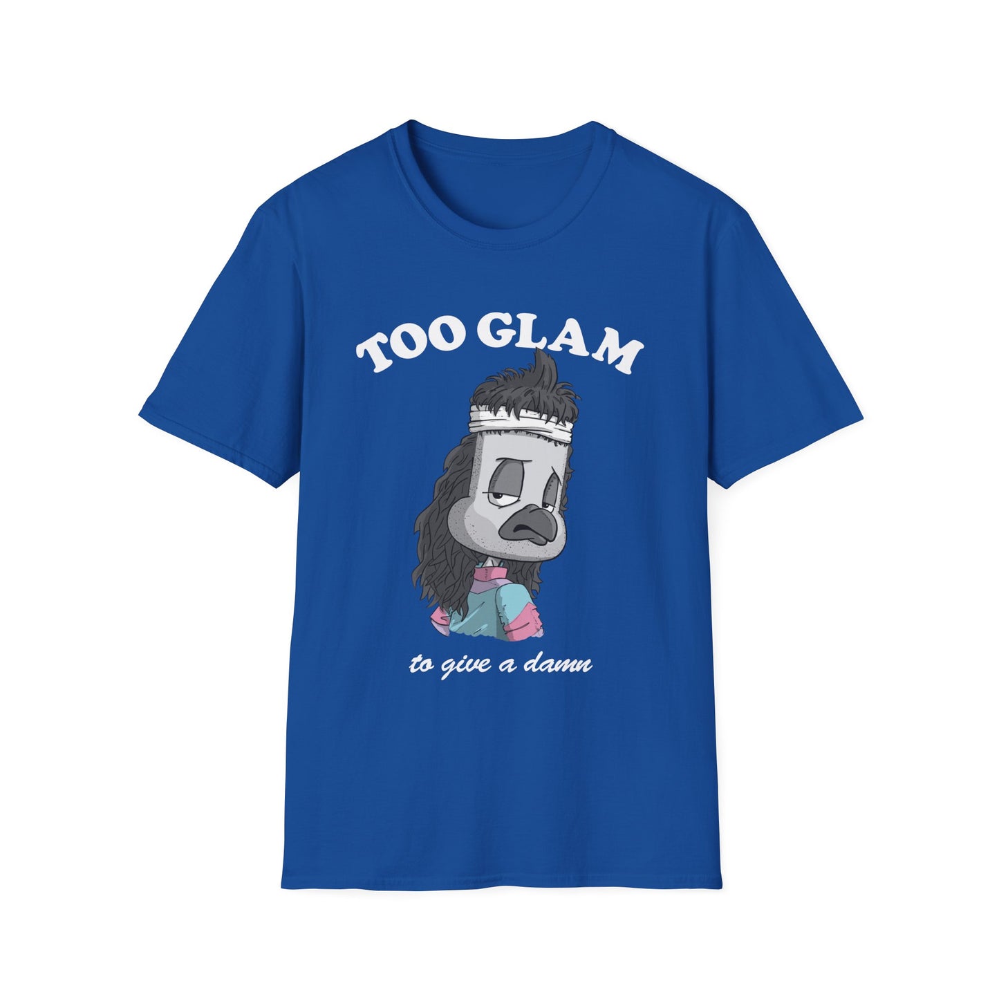 Too Glam to Give a Damn T-Shirt