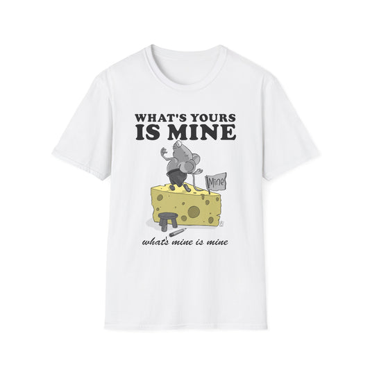 What's Yours is Mine T-Shirt