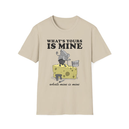 What's Yours is Mine T-Shirt