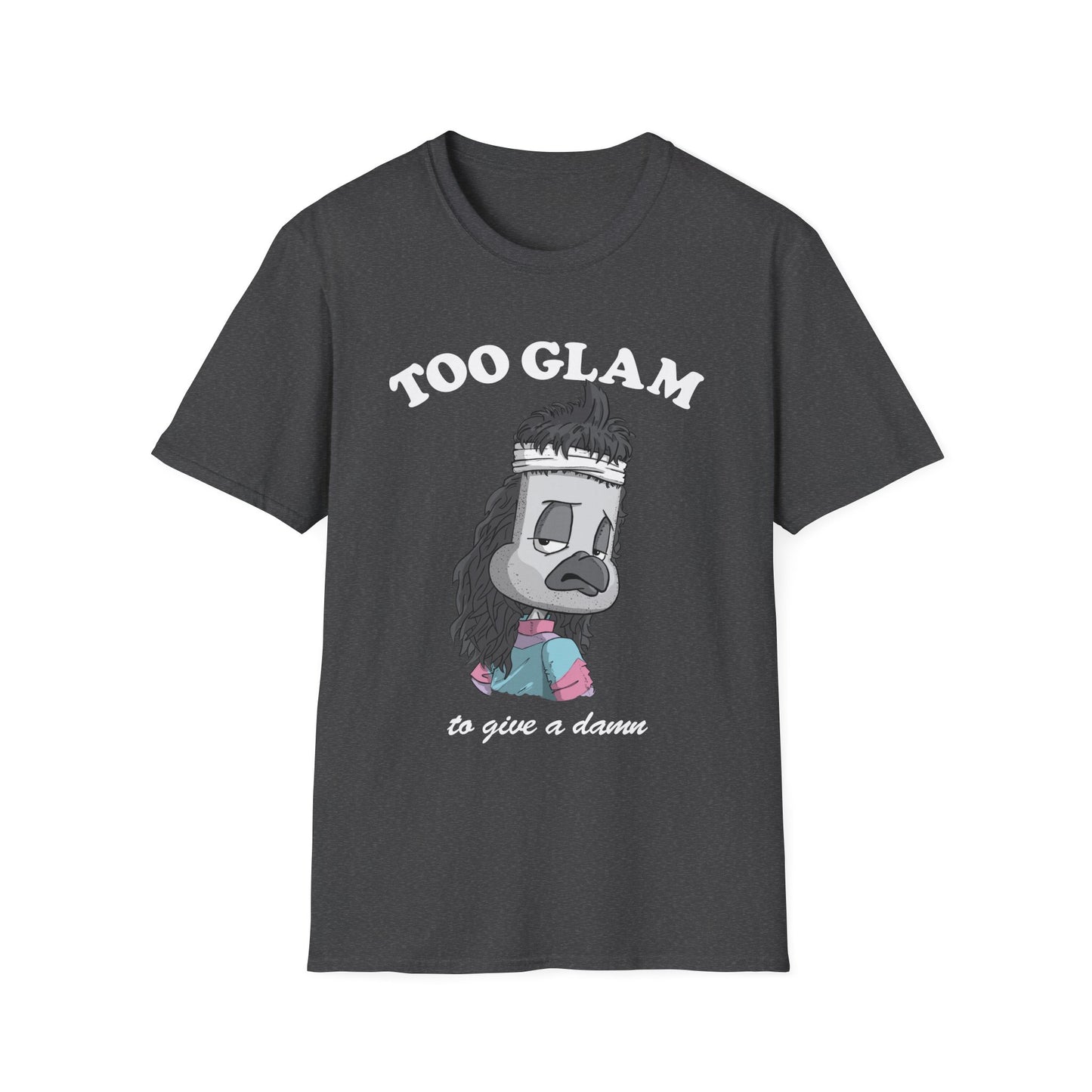 Too Glam to Give a Damn T-Shirt