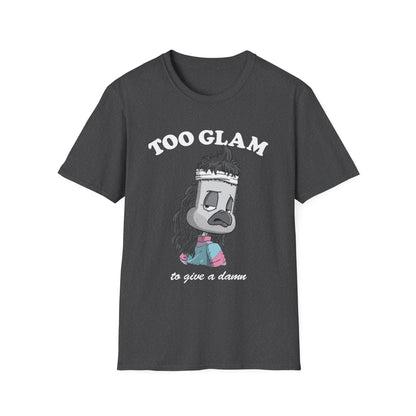 Too Glam to Give a Damn T-Shirt