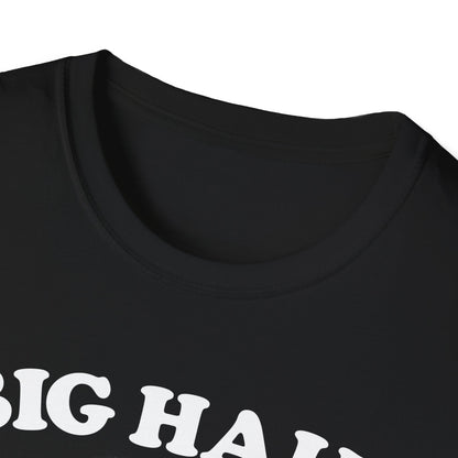 Big Hair Little Patience T-Shirt