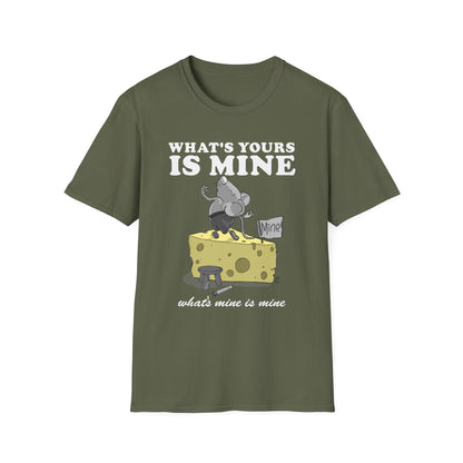What's Yours is Mine T-Shirt