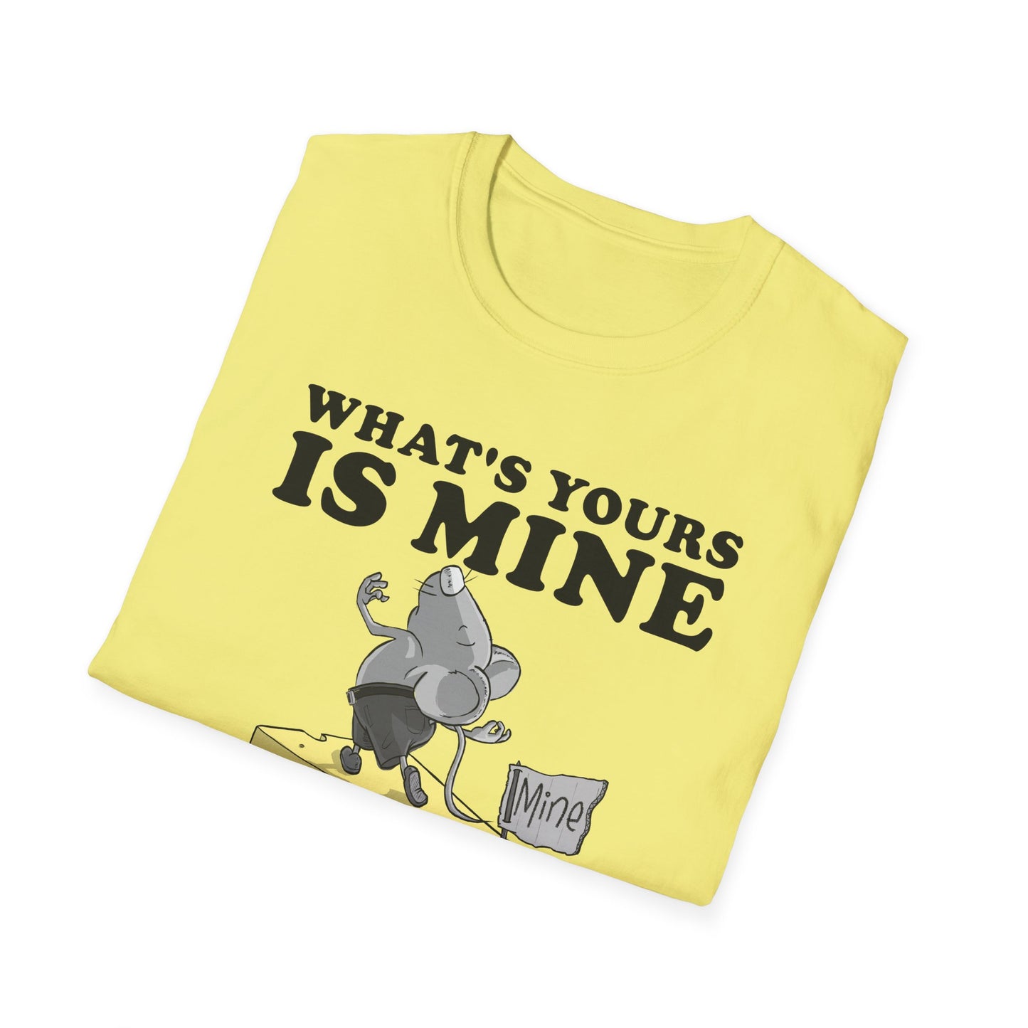What's Yours is Mine T-Shirt