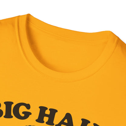 Big Hair Little Patience T-Shirt